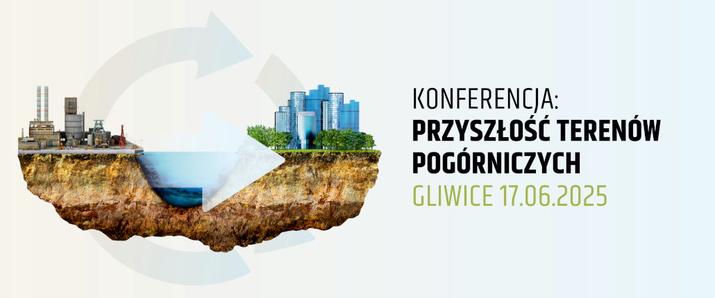 Konferencja Przyszłość terenów pogórniczych. Gliwice 17.06.2025